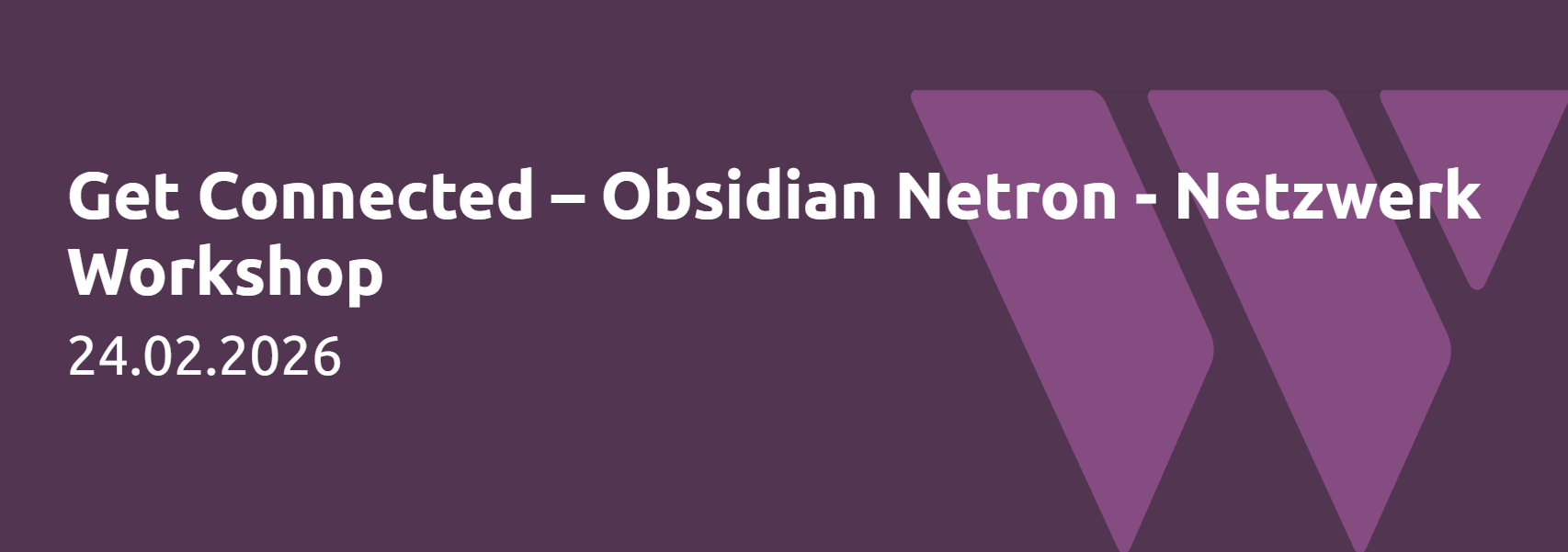 Get Connected – Obsidian Netron, Germany